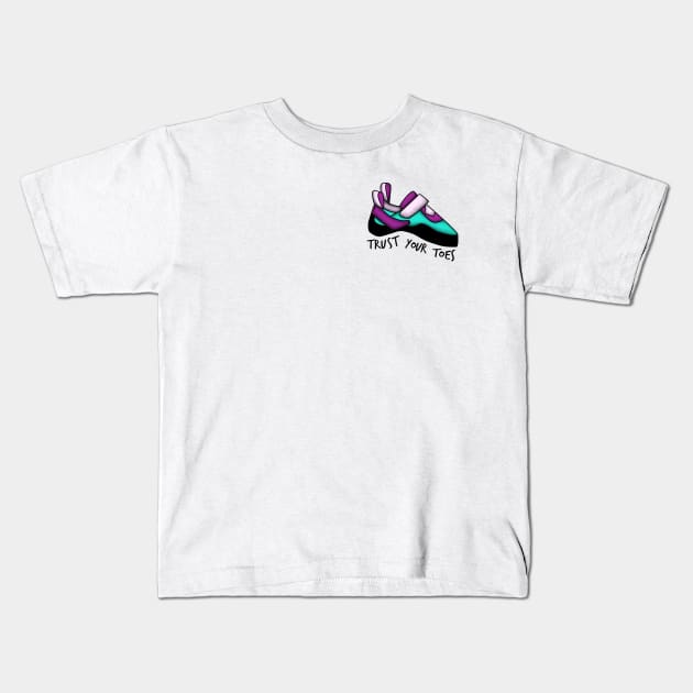 Climbing Shoe Trust Your Toes for Climbers Kids T-Shirt by maikamess